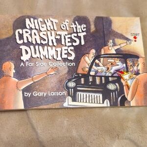Not Of The Crash - Test Dummies A Far Side Collection By Gary Is Arson